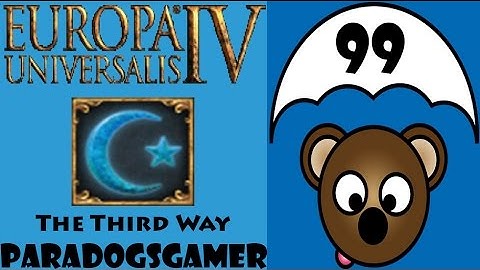 EU4 - The Third Way as Pate - Episode 99