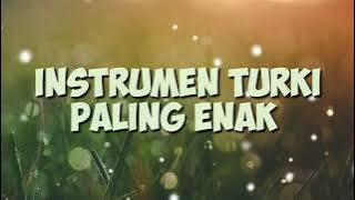 INSTRUMEN TURKI SEDIH