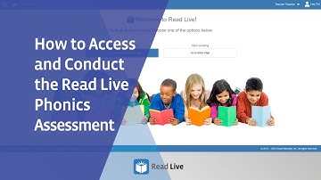 How to Access and Conduct the Read Live Phonics Assessment