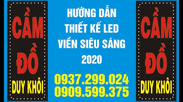 Hướng dẫn thiết kế bảng led viền siêu sáng 2020 Corel