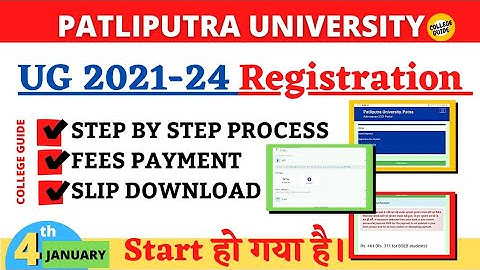 STEP BY STEP REGISTRATION PROCESS|UG 2021-24| PATLIPUTRA  UNIVERSITY