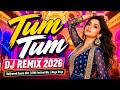 Tum Tum DJ Remix 2026 💥 | Bollywood Dance Hits | EDM Festival Mix | Mega Drop