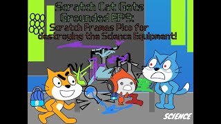 Scratch Cat Gets Grounded EP9 | Scratch frames Pico for destroying the science equipment!