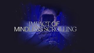 The Impact of Mindless Scrolling | Phone Use & Passive Consumption | Anne Laure Le Cunff