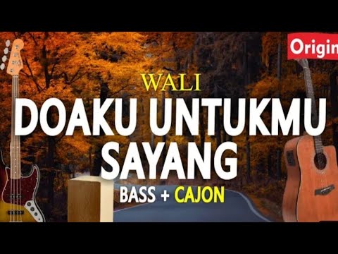 Doaku untukmu sayang (wali) - akustik karaoke | Bass + Cajon