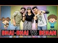 BHAI - BHAI vs BEHAN || Rachit Rojha