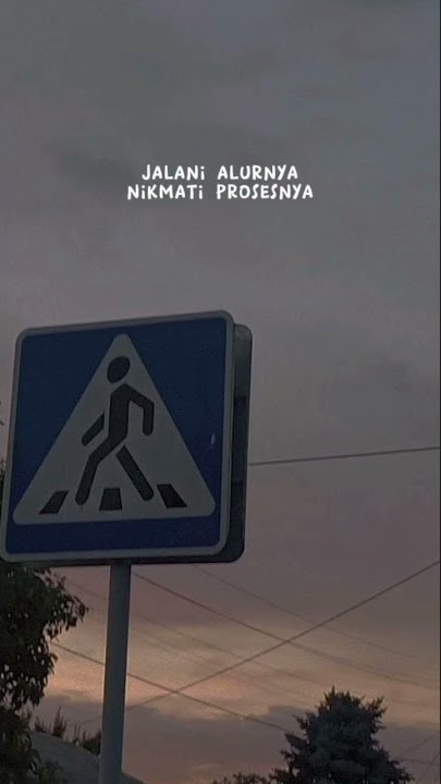 STORY WA JALANI ALURNYA NIKMATI PROSESNYA