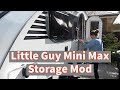 Little Guy Mini Max Mod/ Convert Outside Storage