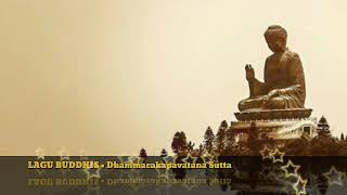 Lagu Buddhis • Dhammacakkapavatana Sutta ( lirik ) screenshot 1