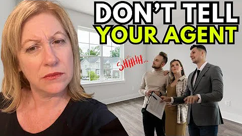 NEVER Say THIS To An Agent When Buying A Home