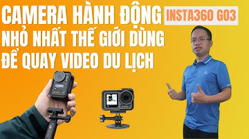 Insta360 GO 3 - Camera hành động nhỏ nhất thế giới dùng cho du lịch và đi chơi