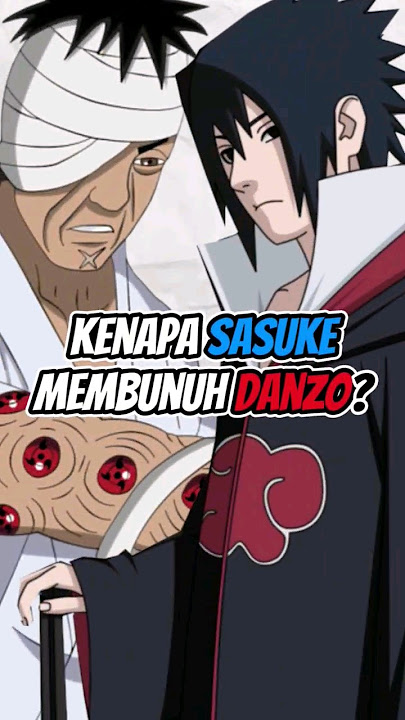 KENAPA SASUKE MEMBUNUH DANZO? #animeshorts #sasuke #danzo #itachi