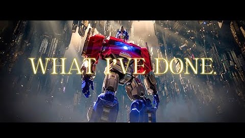 Transformers One- ‘What I’ve Done’ [Linkin Park] Celebration Tribute. #SaveTFOne