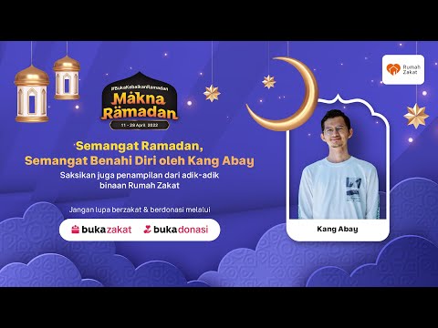 #MaknaRamadan: Semangat Ramadan, Semangat Benahi Diri - Kang Abay