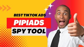 Best Tiktok ads spy tool - Pipiads 2023