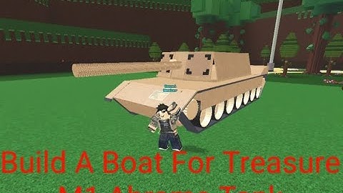 Build A Boat For Treasure! M1 Abrams Tank Showcase | ROBLOX