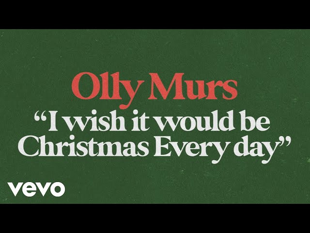 Olly Murs - I Wish it Could Be Christmas Everyday (Official Lyric Video)