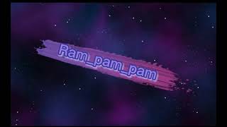 Пісня " Ram_pam_pam"