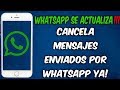 CANCELA MENSAJES ENVIADOS POR WHATSAPP YA! (SIN JAILBREAK)