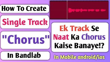 How To Create Chorus Using Single Track || Professional Chorus With Single Track Mobile Bandlab