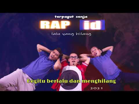 Lalu Yang Hilang  -  RAP id ( Official Video Lirik )