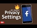 All About Facebook Privacy Settings You Should Know