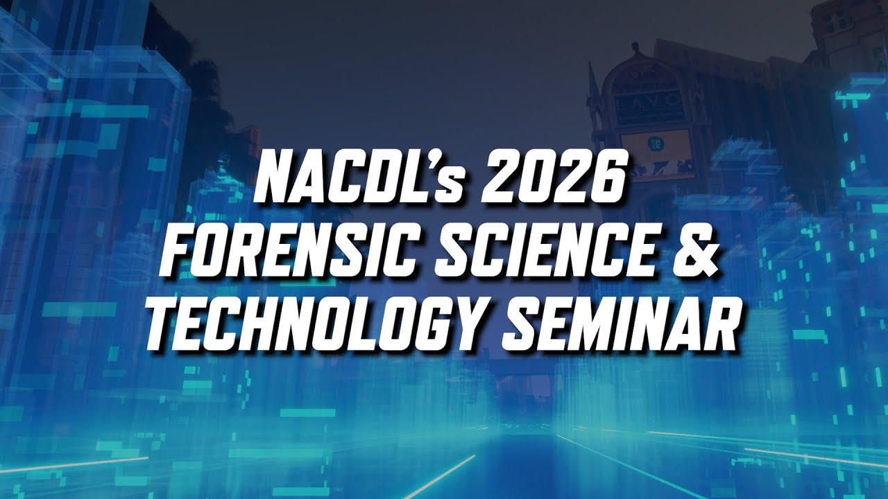 NACDL's 2026 Forensic Science & Technology Seminar Promo - Register Today!