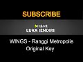 WINGS  Ranggi Metropolis   Original Key Karaoke