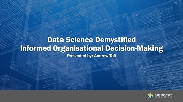 Webinar - 1158 Data Science Demystified Informed Organisational Decision-Making
