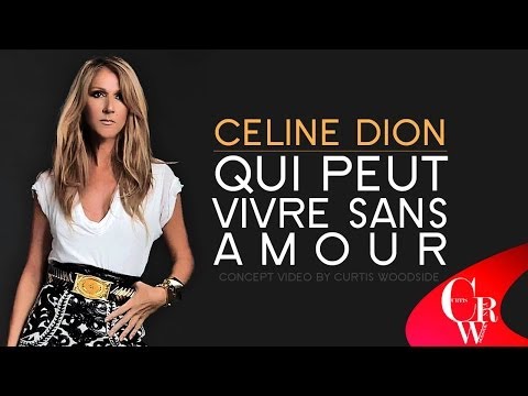 NEW VIDEO - Céline Dion - Qui Peut Vivre Sans Amour - Sans Attendre