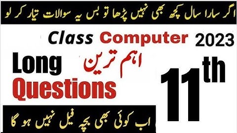 1st year computer most important long Questions guess 2023 from chapter 5,6