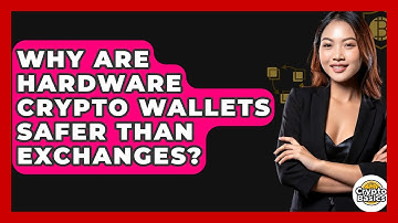 Why Are Hardware Crypto Wallets Safer Than Exchanges? - CryptoBasics360.com
