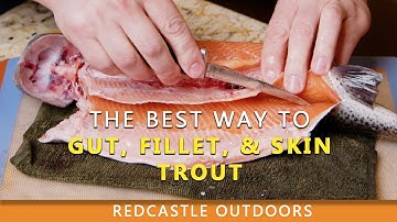 The Best Way to Gut, Fillet and Skin a trout