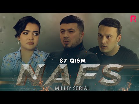 Nafs 87-qism (milliy serial) | Нафс 87-кисм (миллий сериал)