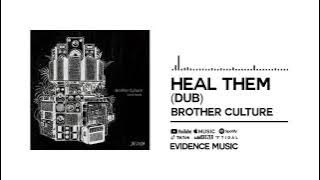 Brother Culture - Heal Them (Dub) [ Audio]
