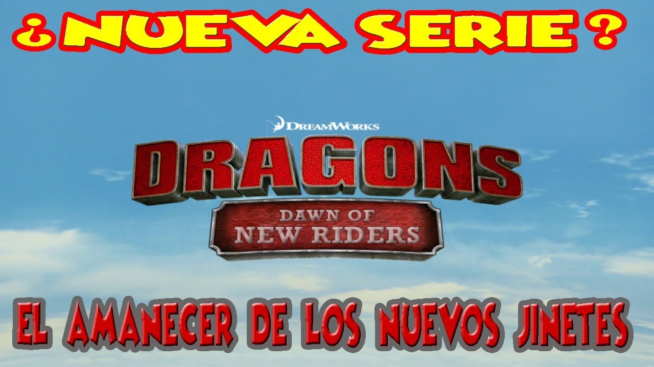 El amanecer de los nuevos jinetes l Dragones Nueva Temporada - YouTube