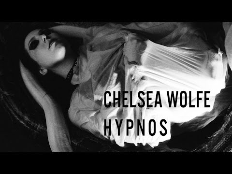 Chelsea Wolfe "Hypnos" (Official Video)