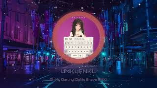 UNKLFNKL - Oh My Darling (Denis Bravo RMX)