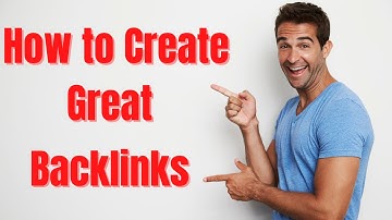 How To Create Backlinks - Building Backlinks In 2022