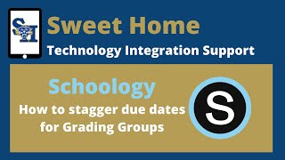 Schoology Assignments for different Grading Groups