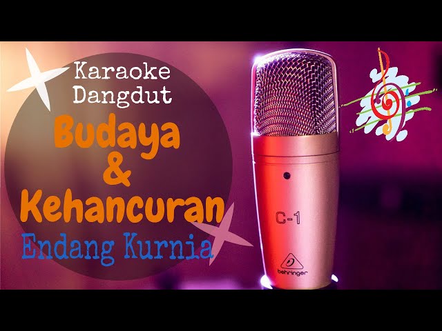 Budaya dan Kehancuran - Endang Kurnia:  Karaoke Dangdut (Lirik) class=