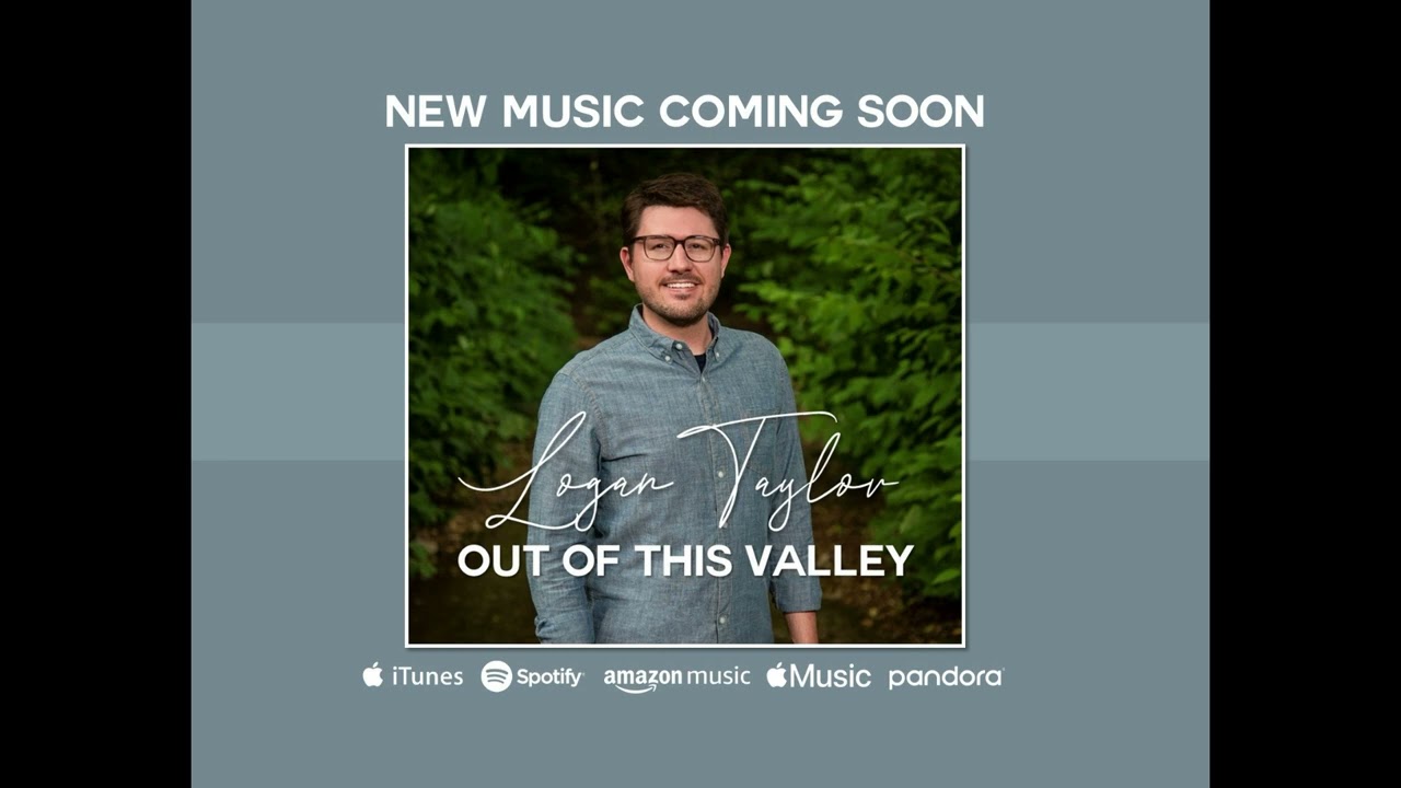 Logan Taylor "Out Of This Valley" CD Preview