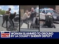 LA county deputy slams woman to ground outside grocery store | LiveNOW from FOX