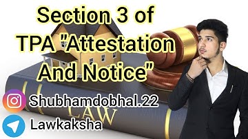 Section 3 TPA Attestation and Notice 🎓🎓@Lawkaksha