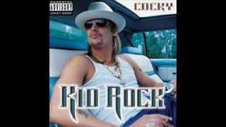 Kid Rock~I&#39;m Wrong, But You Ain&#39;t Right