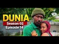 DUNIA SEASON 02 Ep 14 Funny Bongoflava Bongomovies Monkey Lifeisbutadream Clamvevo 