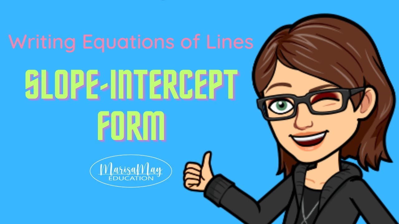 Writing Equations Of Lines In Slope Intercept Form YouTube Writing Equations Of Lines In Slope Intercept Form YouTube
