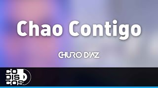 Chao Contigo, Churo Diaz Y Elías Mendoza - Audio chords
