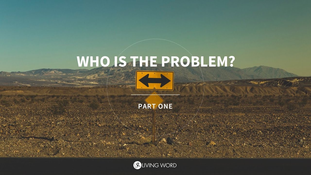 Who Is The Problem Part 1 - Carmelo Caparros christian church of scotland