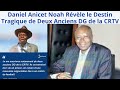 Daniel Anicet Noah Révèle le Destin Tragique de Deux Anciens DG de la CRTV